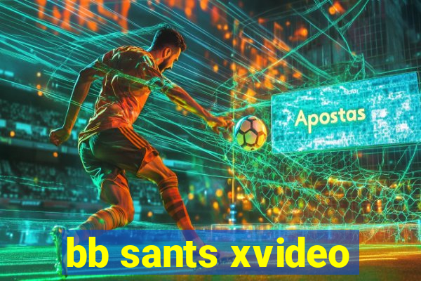 bb sants xvideo